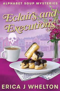 Eclairs and Execution - Whelton, Erica J