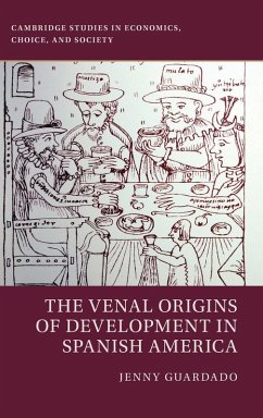 Cover The Venal Origins of Development in Spanish America