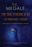 The Brotherhood of Rain and Cinder The Brotherhood of Rain and Cinder