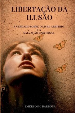 Libertação Da Ilusão - C Barbosa, Emerson
