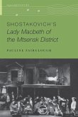 Shostakovich's Lady Macbeth of the Mtsensk District Shostakovich's Lady Macbeth of the Mtsensk District