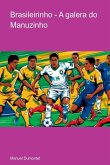 Brasileirinho - A Galera Do Manuzinho