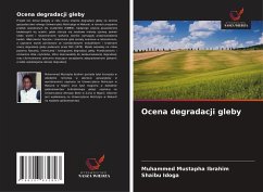 Ocena degradacji gleby - Ibrahim, Muhammed Mustapha;Idoga, Shaibu