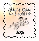 Abby's Guide For a Joyful Life Abby's Guide For a Joyful Life