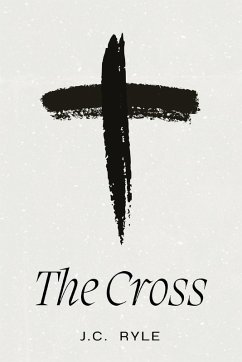 The Cross - Ryle, J. C.