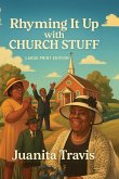 Rhyming It Up with Church Stuff Rhyming It Up with Church Stuff