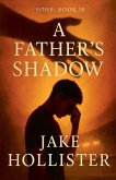 A Father's Shadow A Father's Shadow
