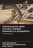 Valorizzazione della carruba: impatto economico e prospettive Valorizzazione della carruba: impatto economico e prospettive