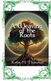 A Weaving of the Roots A Weaving of the Roots