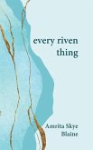 every riven thing