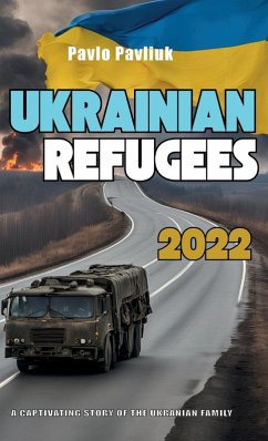 Cover Ukrainian Refugees 2022, A captivating story of the Ukrainian family