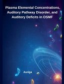 Plasma Elemental Concentrations, Auditory Pathway Disorder, and Auditory Deficits in OSMF Plasma Elemental Concentrations, Auditory Pathway Disorder, and Auditory Deficits in OSMF
