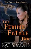 The Femme Fatale Job The Femme Fatale Job