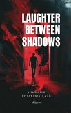 Laughter Between Shadows