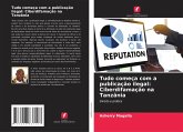 Tudo começa com a publicação ilegal: Ciberdifamação na Tanzânia Tudo começa com a publicação ilegal: Ciberdifamação na Tanzânia