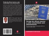 Perigo de afluxo maciço a uma comunidade sem planeamento Perigo de afluxo maciço a uma comunidade sem planeamento
