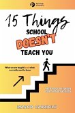 15 THINGS SCHOOL DOESN'T TEACH YOU
