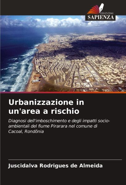 Urbanizzazione in un'area a rischio Urbanizzazione in un'area a rischio