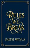Rules we Break