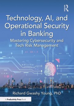 Technology, Ai, and Operational Security in Banking - Young, Richard Gwashy