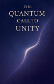 The Quantum Call to Unity