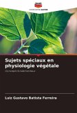 Sujets spéciaux en physiologie végétale