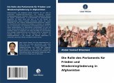 Die Rolle des Parlaments für Frieden und Wiedereingliederung in Afghanistan