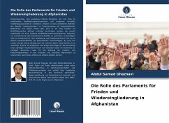 Cover Die Rolle des Parlaments für Frieden und Wiedereingliederung in Afghanistan
