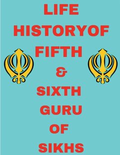 Life History Of Fifth And Sixth Guru Of Sikhs - Gss