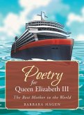 Poetry for Queen Elizabeth III Poetry for Queen Elizabeth III