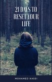 21 Days to Reset Your Life: A Guided Self-Discovery Challenge (eBook, ePUB) 21 Days to Reset Your Life: A Guided Self-Discovery Challenge (eBook, ePUB)