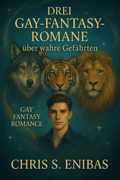 Cover Drei Gay Fantasy Romane über wahre Gefährten (eBook, ePUB)