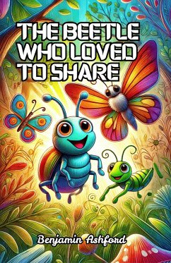 Cover The Beetle Who Loved to Share (eBook, ePUB)