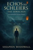 Das Erwachen (Echo des Schleiers, #1) (eBook, ePUB) Das Erwachen (Echo des Schleiers, #1) (eBook, ePUB)