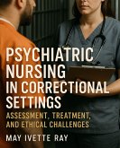 Psychiatric Nursing in Correctional Settings (eBook, ePUB) Psychiatric Nursing in Correctional Settings (eBook, ePUB)