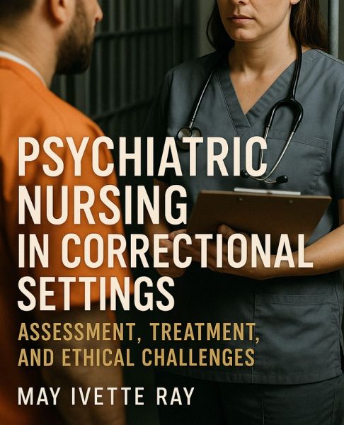 Psychiatric Nursing in Correctional Settings (eBook, ePUB)