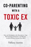 Co-Parenting With a Toxic Ex (eBook, ePUB)