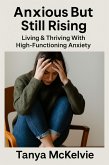 Anxious But Still Rising (eBook, ePUB)