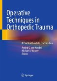 Operative Techniques in Orthopedic Trauma (eBook, PDF) Operative Techniques in Orthopedic Trauma (eBook, PDF)