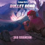 Bullet Echo. Eho plameni (MP3-Download)