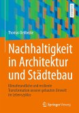 Nachhaltigkeit in Architektur und Städtebau (eBook, PDF) Nachhaltigkeit in Architektur und Städtebau (eBook, PDF)