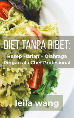 Cover Diet Tanpa Ribet: Resep Harian + Olahraga Ringan ala Chef Profesional (eBook, ePUB)