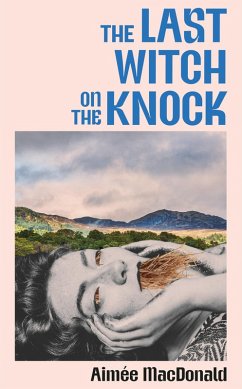 The Last Witch on the Knock (eBook, ePUB) - MacDonald, Aimée