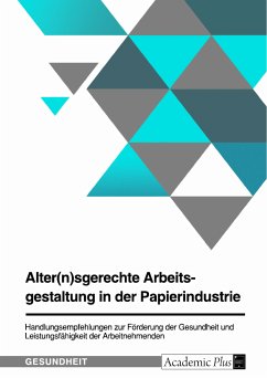 Alter(n)sgerechte Arbeitsgestaltung in der Papierindustrie (eBook, ePUB)