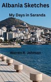 Albania Sketches: My Days in Saranda (eBook, ePUB) Albania Sketches: My Days in Saranda (eBook, ePUB)
