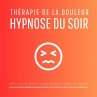 Thérapie de la douleur – Hypnose du... - Bild 1