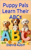 Puppy Pals Learn Their ABC's (eBook, ePUB)