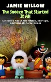 The Sneeze That Started It All: 12 Stories About Friendship, Mix-Ups, and School Life Surprises (Classroom Chronicles, #2) (eBook, ePUB)