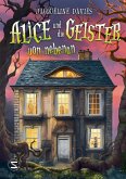 Alice und die Geister von nebenan   (Mängelexemplar)