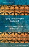 Flying Foxes along the Boulevard / Tau'anga Peka 'oe Hala Po'uliva'ati' (Manatu Melie, #3) (eBook, ePUB)